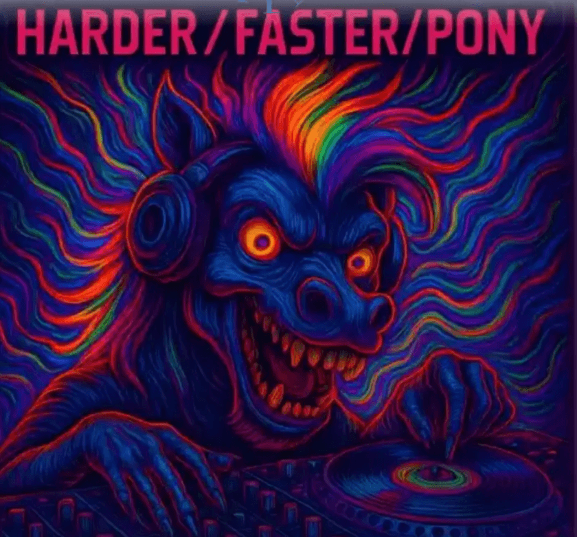 Flyer for Harder/Faster/Pony